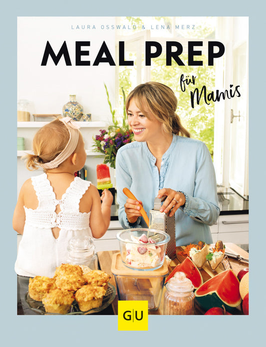 Meal Prep für Mamis (Laura Osswald)