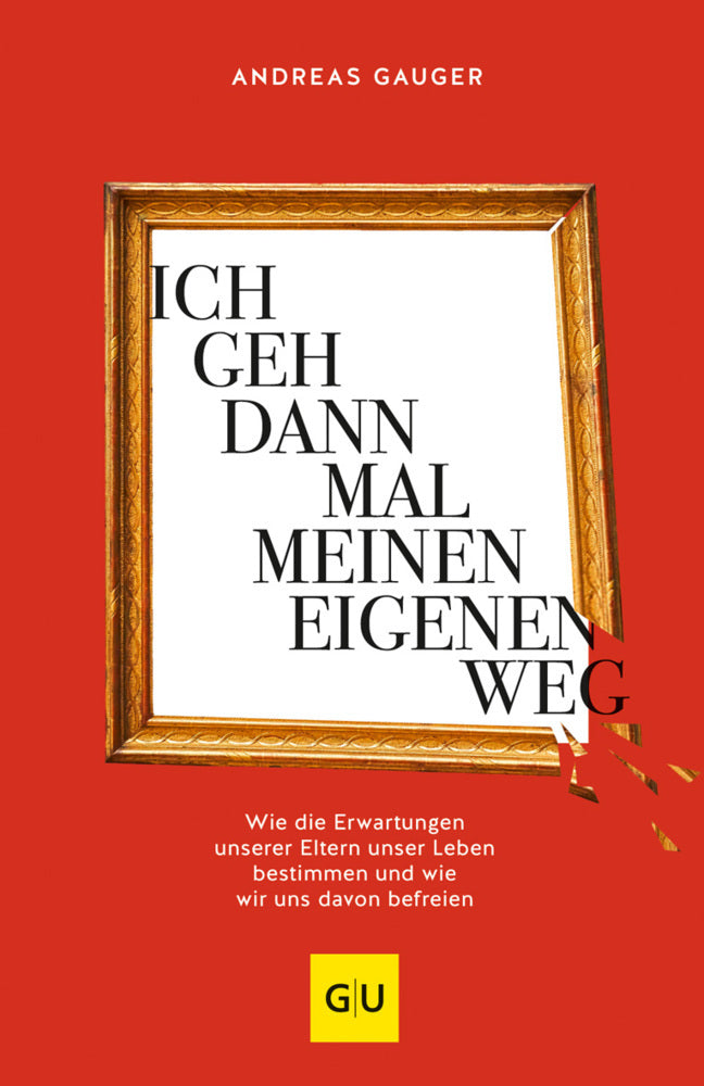 Ich geh dann mal meinen eigenen Weg (Andreas Gauger)
