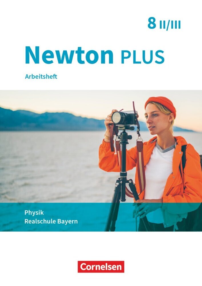 Newton plus - Realschule Bayern - 8. Jahrgangsstufe - Wahlpflichtfächergruppe II-III (Elke Göbel)