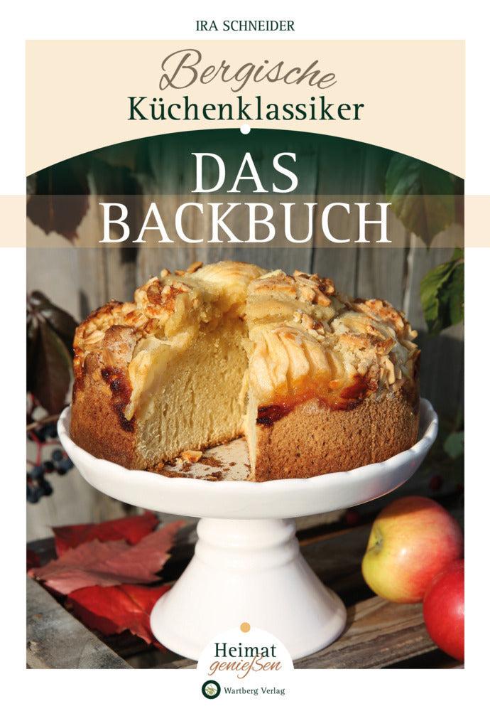 Bergische Küchenklassiker - Das Backbuch (Ira Schneider)