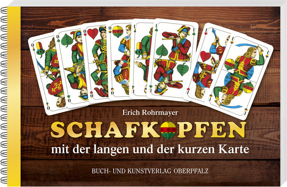 Schafkopfen mit der langen und der kurzen Karte (Erich Rohrmayer)