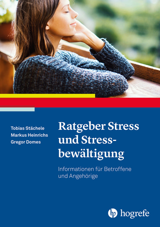 Ratgeber Stress und Stressbewältigung (Tobias Stächele)