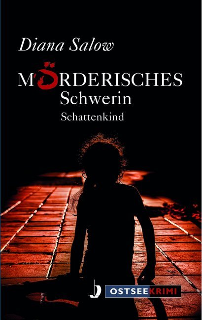 Mörderisches Schwerin - Schattenkind (Diana Salow)