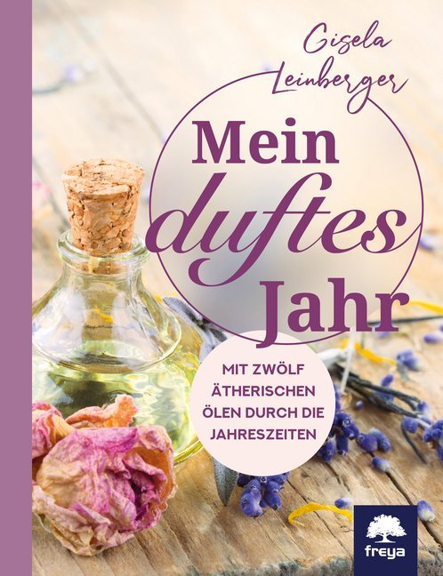Mein duftes Jahr (Gisela Leinberger)