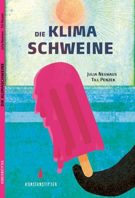 Die Klimaschweine (Till Penzek)