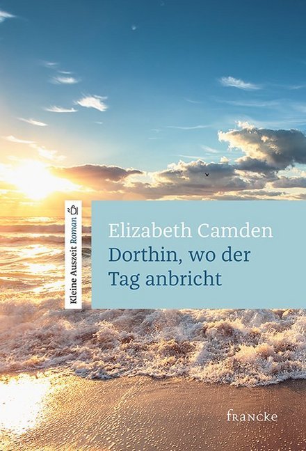 Dorthin, wo der Tag anbricht (Elizabeth Camen)