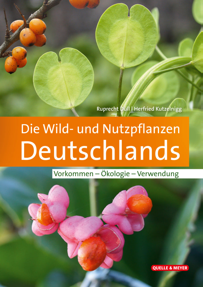 Die Wild- und Nutzpflanzen Deutschlands (Ruprecht Düll)