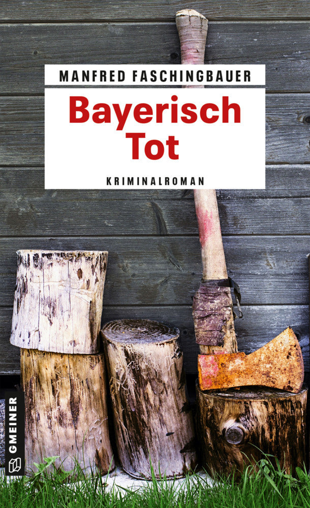 Bayerisch Tot (Manfred Faschingbauer)