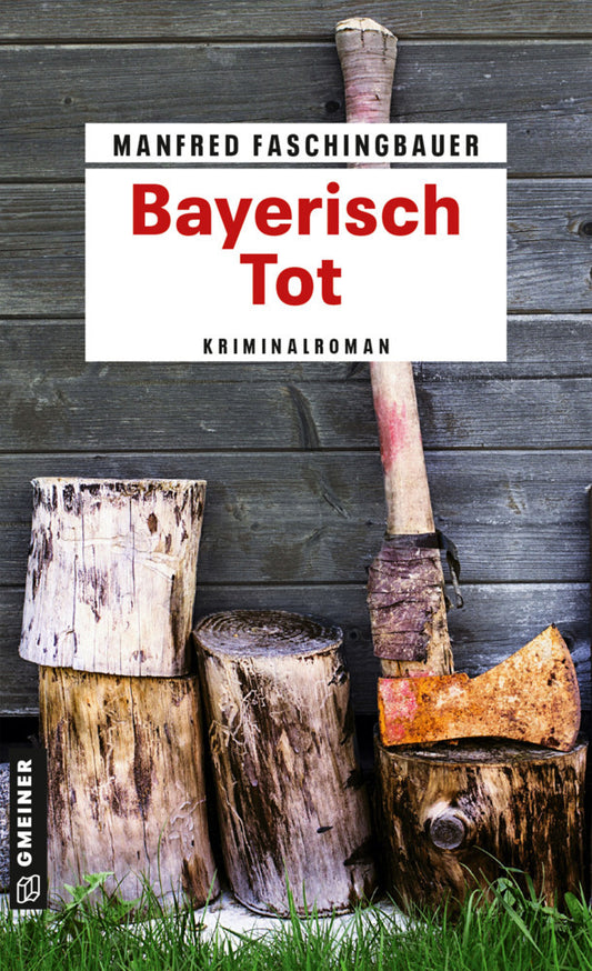 Bayerisch Tot (Manfred Faschingbauer)