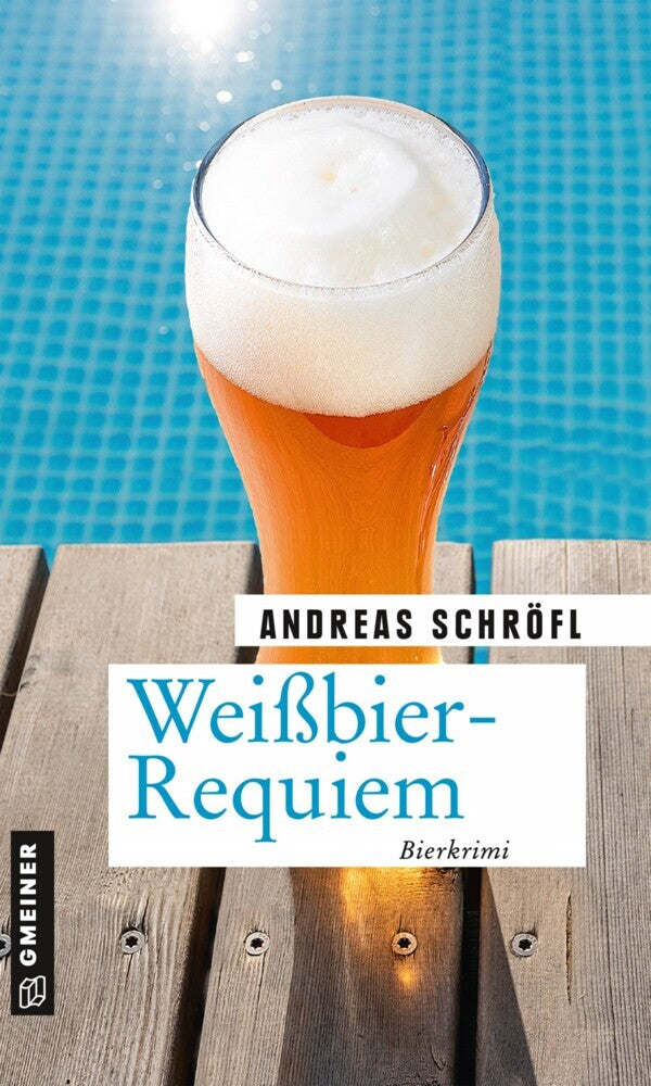 Weißbier-Requiem (Andreas Schröfl)