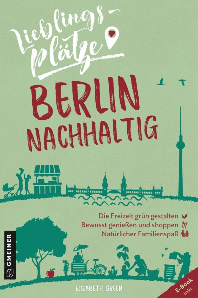 Lieblingsplätze Berlin nachhaltig (Elisabeth Green)