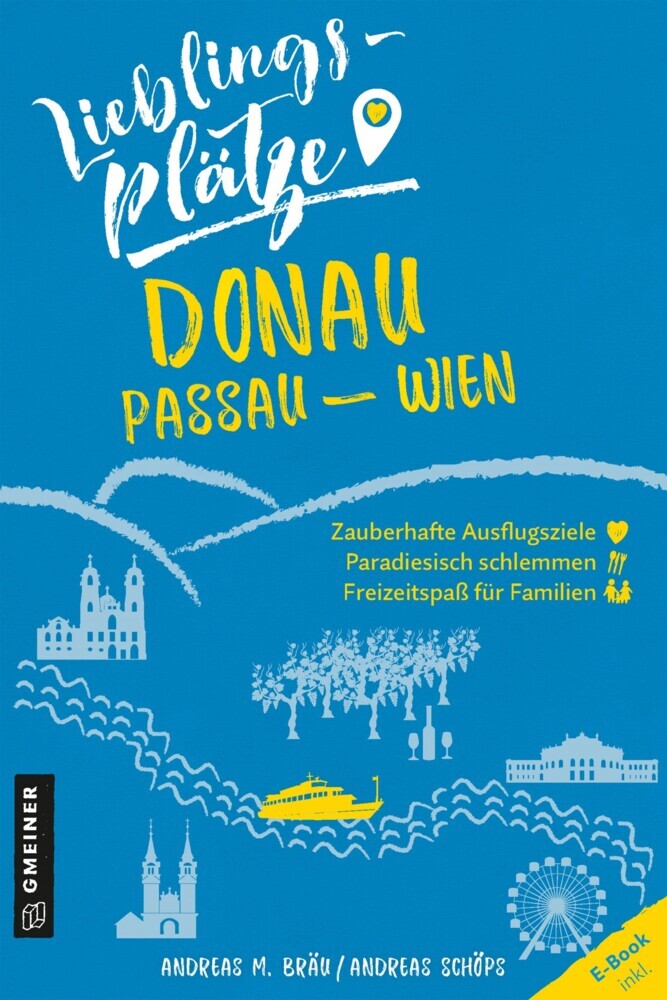 Lieblingsplätze Donau Passau-Wien (Andreas M. Bräu)