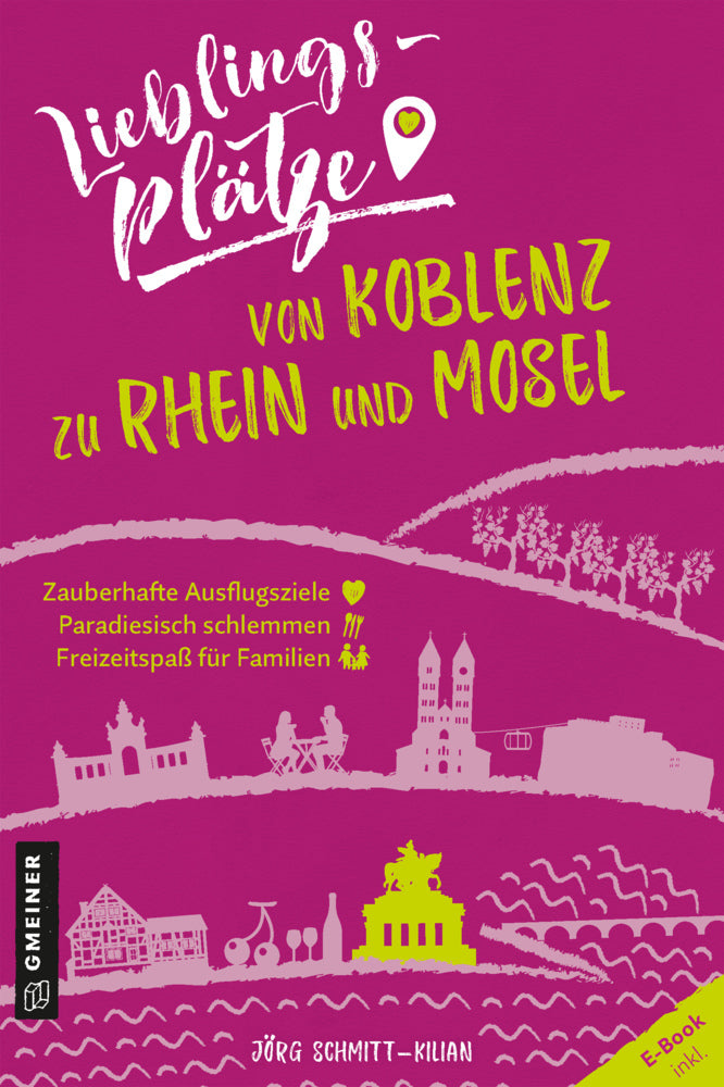 Lieblingsplätze von Koblenz zu Rhein und Mosel (Jörg Schmitt-Kilian)