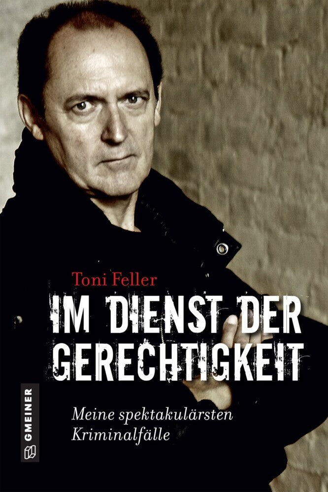 Im Dienst der Gerechtigkeit (Toni Feller)