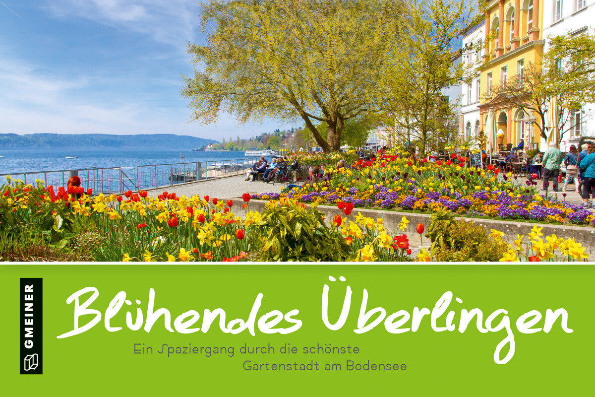 Blühendes Überlingen (Gmeiner-Verlag Gmbh)