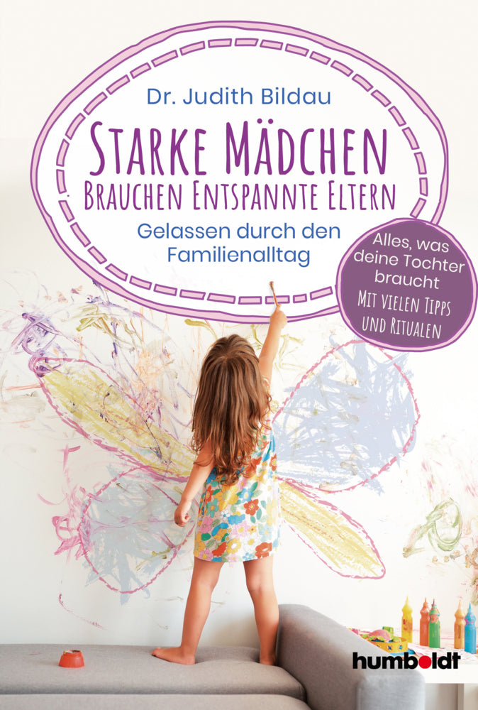 Starke Mädchen brauchen entspannte Eltern (Judith Bildau)
