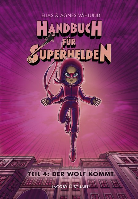 Handbuch für Superhelden - Der Wolf kommt (Elias Våhlund)