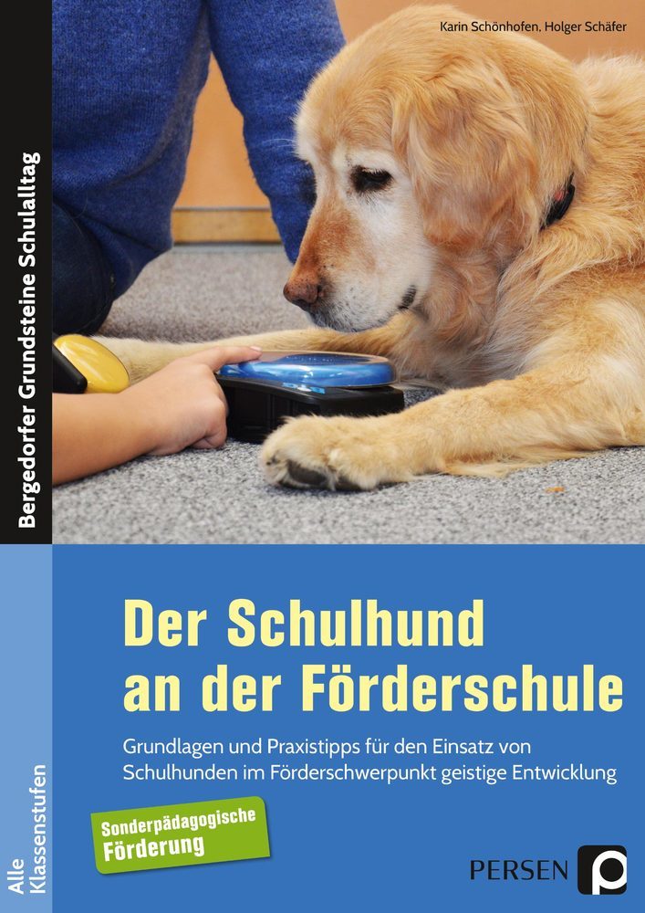 Der Schulhund an der Förderschule (Karin Schönhofen)