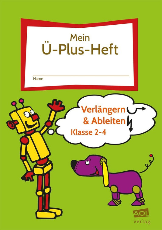 Mein-Ü-Plus-Heft: Verlängern & Ableiten - Kl. 2-4 (Bettina Rinderle)
