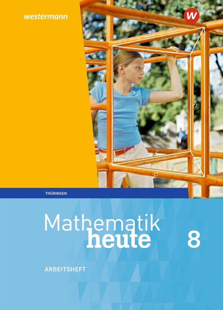 Mathematik heute - Ausgabe 2018 für Thüringen (Christine Fiedler)