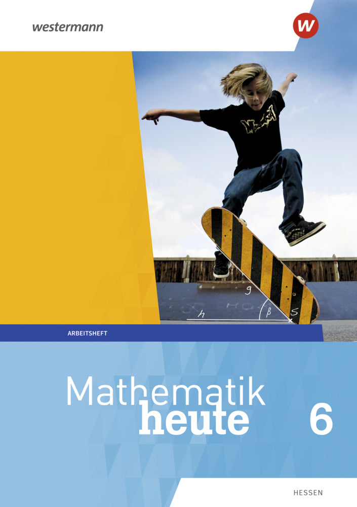 Mathematik heute - Ausgabe 2019 für  Hessen (Heinz Griesel)