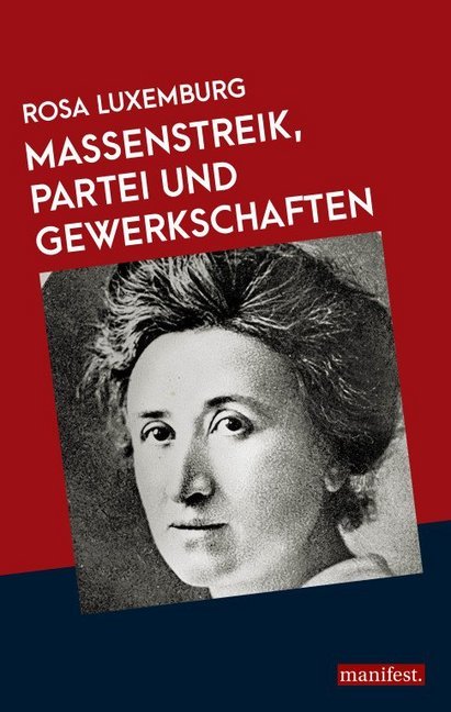 Massenstreik, Partei und Gewerkschaften (Rosa Luxemburg)