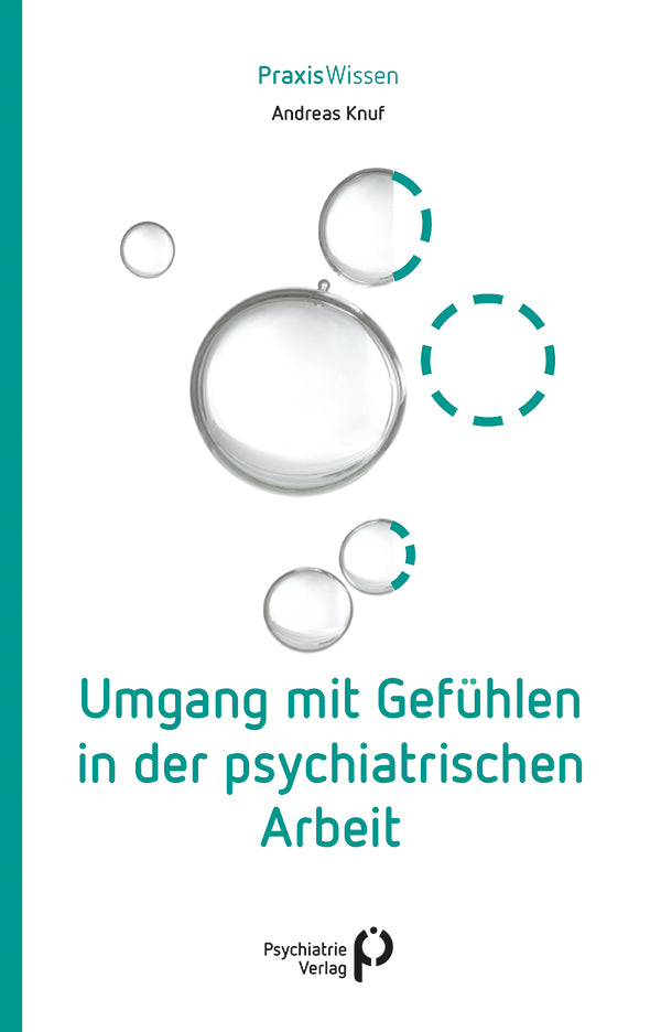 Umgang mit Gefühlen in der psychiatrischen Arbeit (Andreas Knuf)