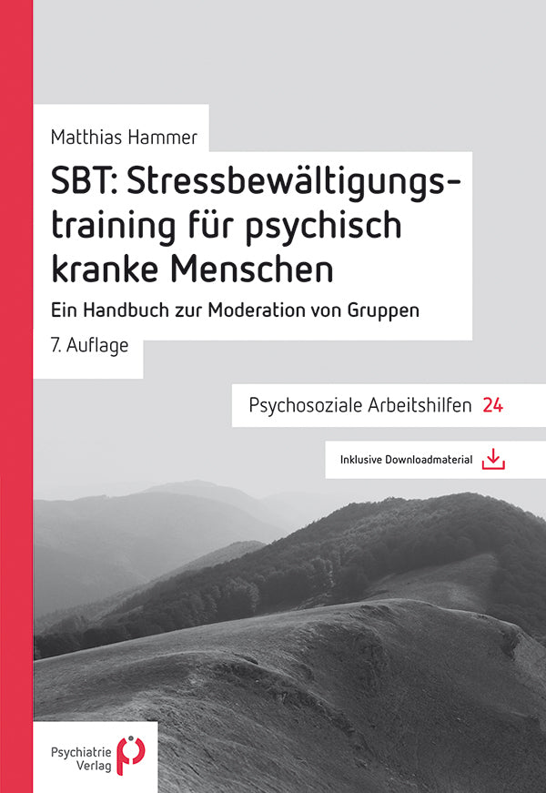 SBT: Stressbewältigungstraining für psychisch kranke Menschen (Matthias Hammer)