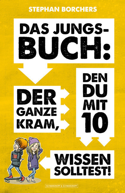 DAS JUNGS-BUCH 10: Der ganze Kram, den du mit 10 wissen solltest! (Stephan Borchers)