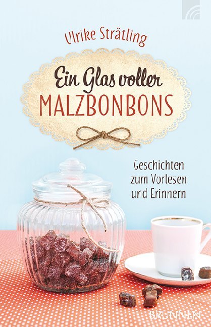 Ein Glas voller Malzbonbons (Ulrike Strätling)