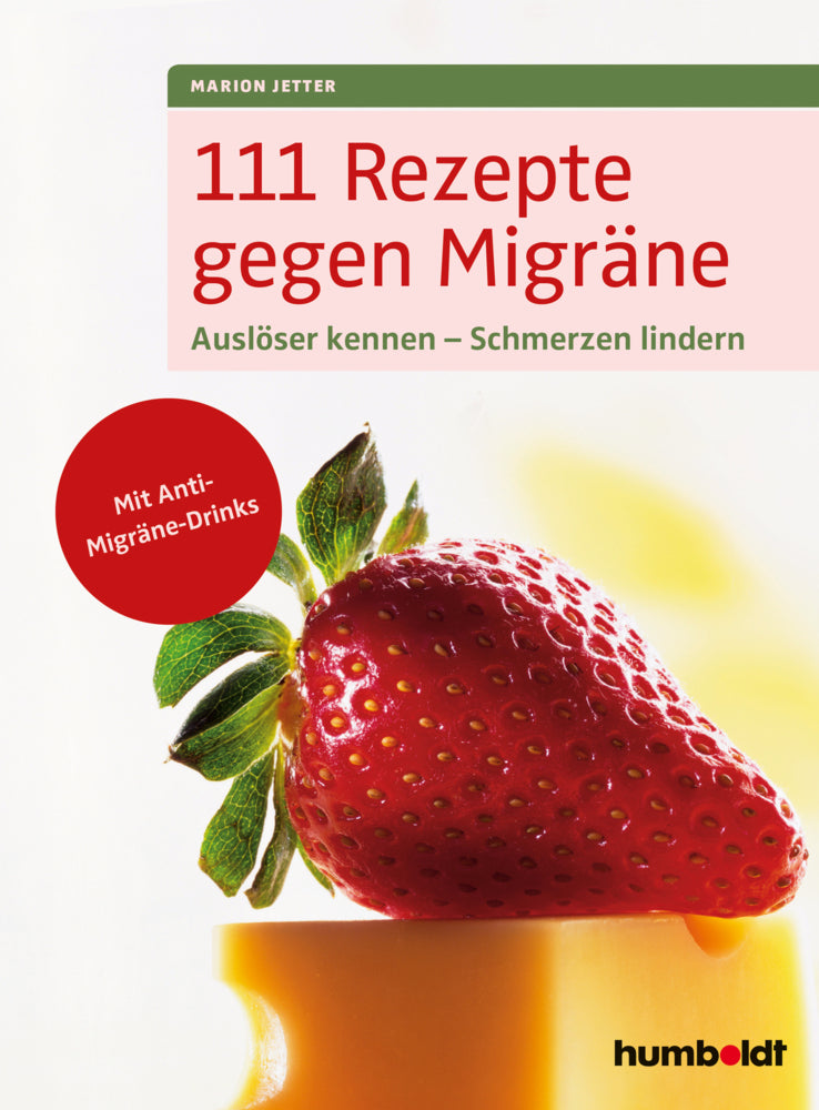 111 Rezepte gegen Migräne (Marion Jetter)