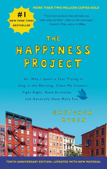The Happiness Project Tenth Anniversary Edition (Gretchen Rubin)