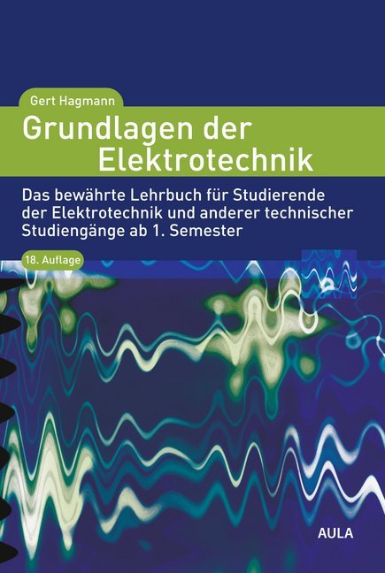Grundlagen der Elektrotechnik (Gert Hagmann)
