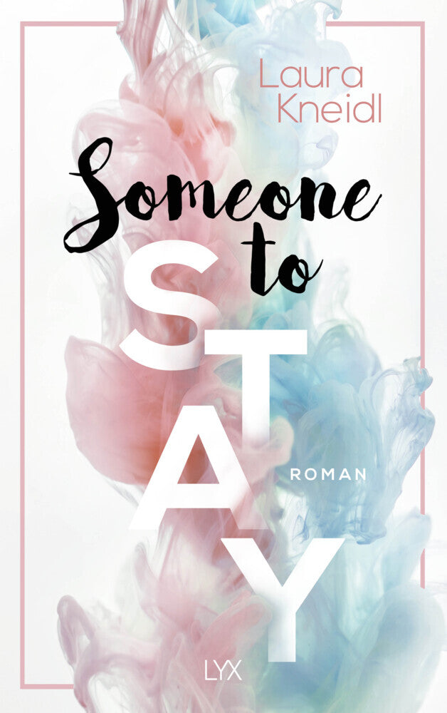 Someone to Stay (Laura Kneidl)