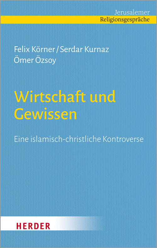 Wirtschaft und Gewissen (Felix Körner)