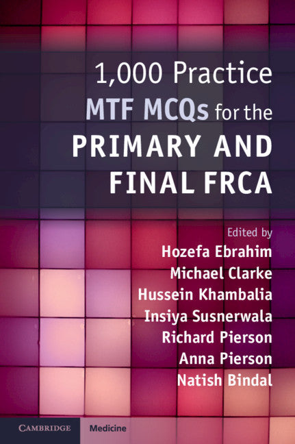 1, 000 Practice MTF MCQs for the Primary and Final FRCA (Hozefa Ebrahim)