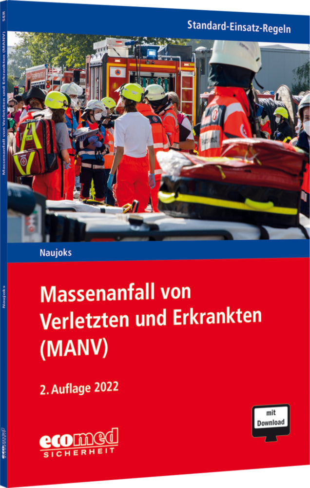 Standard-Einsatz-Regeln: Massenanfall von Verletzten und Erkrankten (MANV), m. 1 Buch, m. 1 Online-Zugang (Frank Naujoks)