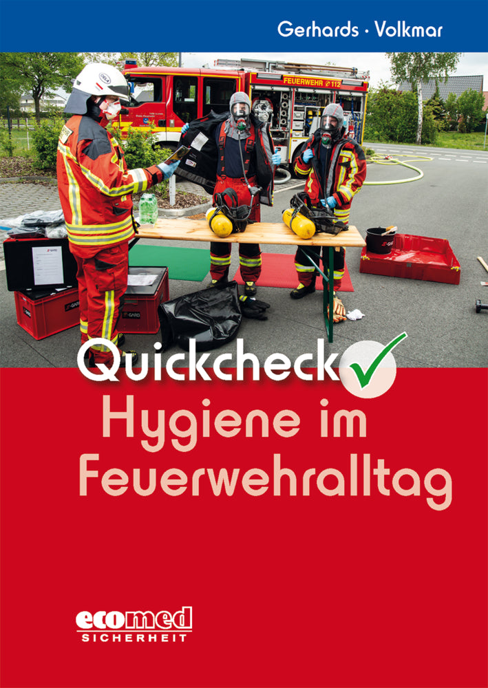 Quickcheck Hygiene im Feuerwehralltag (Frank Gerhards)