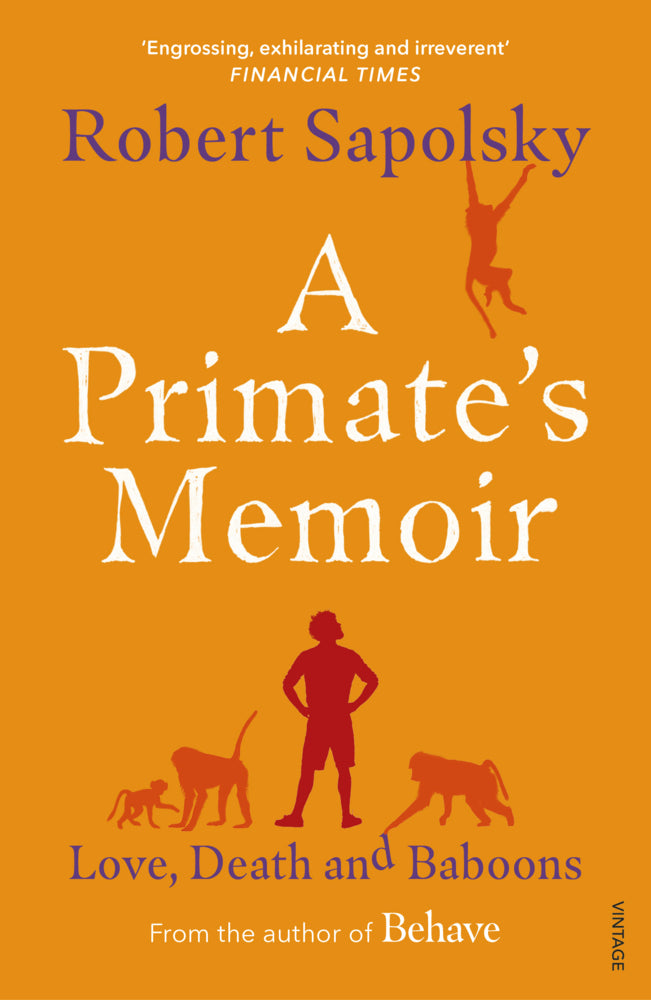 A Primate's Memoir (Robert M. Sapolsky)