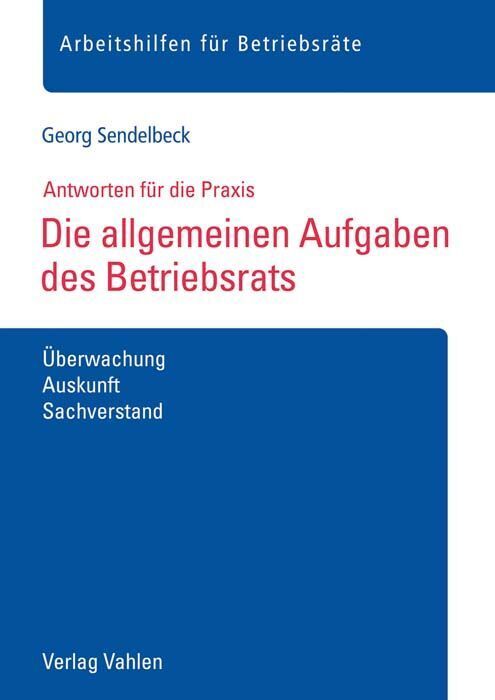 Die allgemeinen Aufgaben des Betriebsrats (Georg Sendelbeck)
