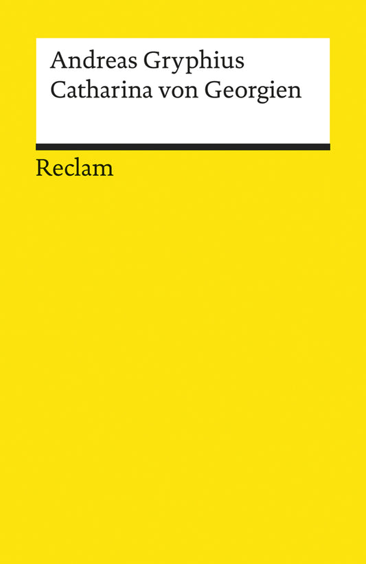 Catharina von Georgien. Trauerspiel (Andreas Gryphius)