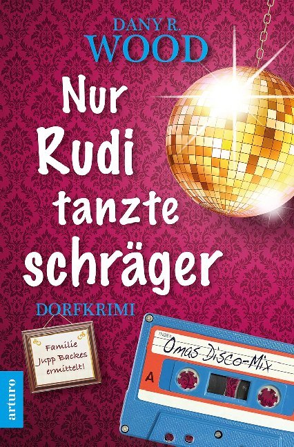 Nur Rudi tanzte schräger (Dany R. Wood)