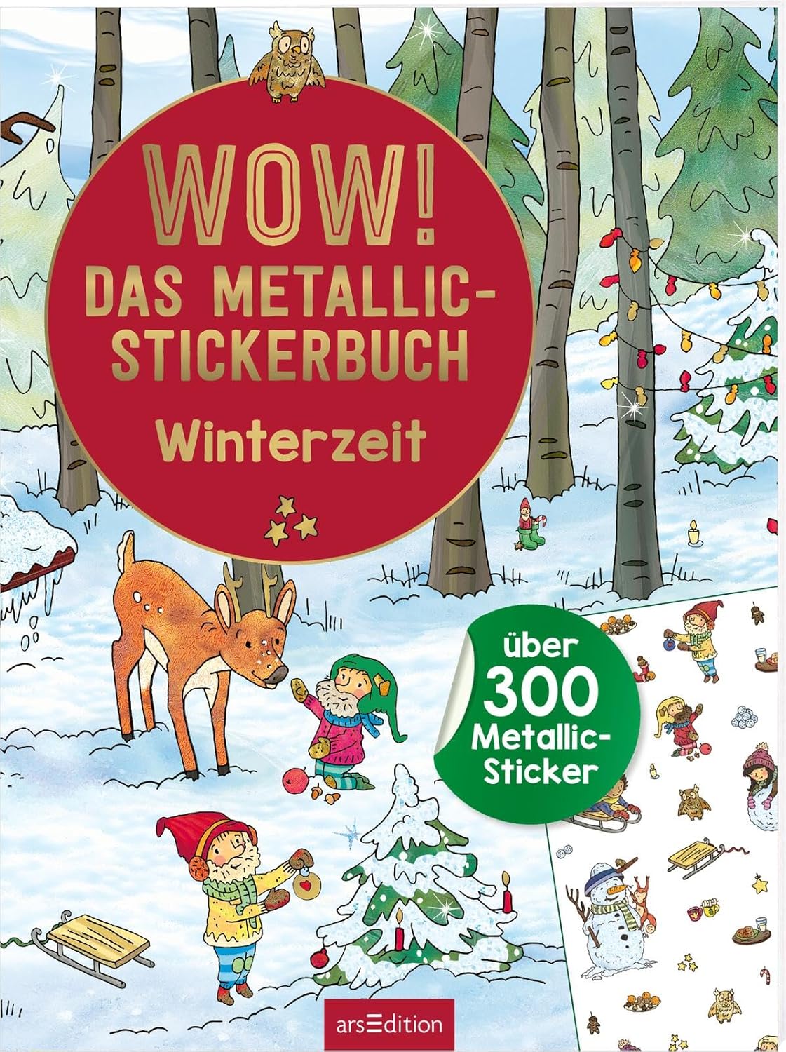Ars Edition WOW! Das Metallic-Stickerbuch - Winterzeit