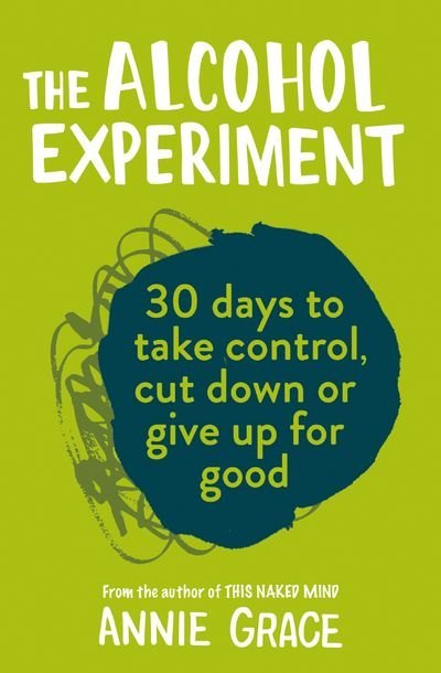 The Alcohol Experiment (Annie Grace)