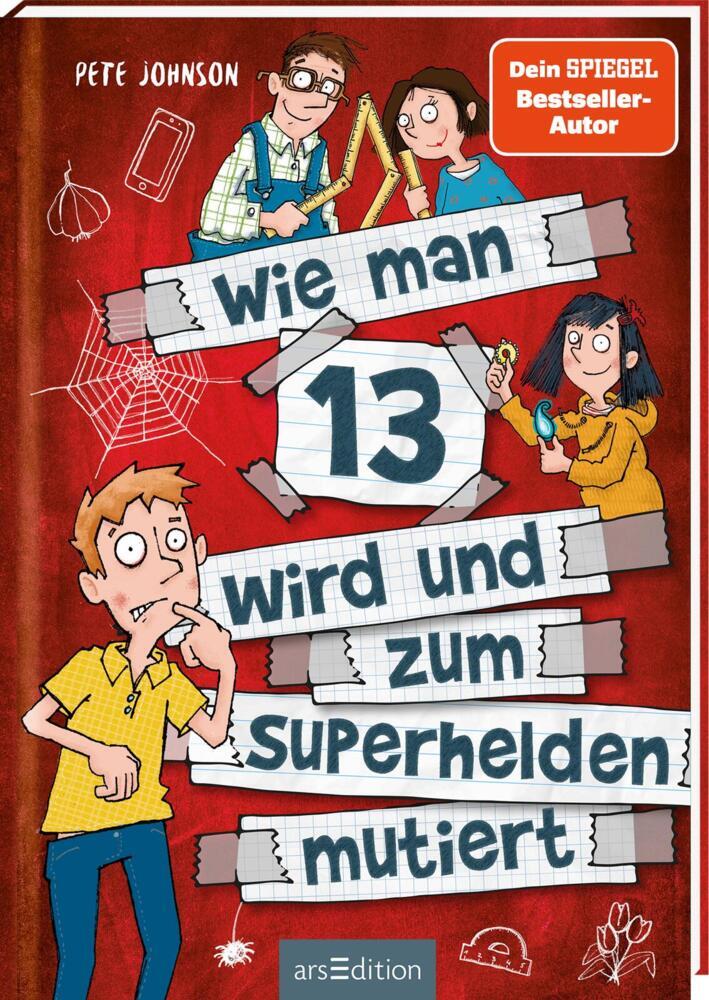 Wie man 13 wird und zum Superhelden mutiert (Wie man 13 wird 4) (Pete Johnson)