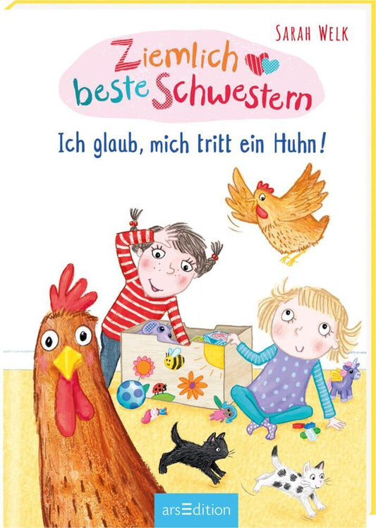 Ziemlich beste Schwestern - Ich glaub, mich tritt ein Huhn! (Ziemlich beste Schwestern 6) (Sarah Welk)