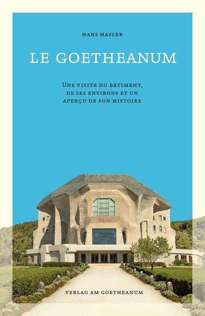 Le Goetheanum (Hans Hasler)