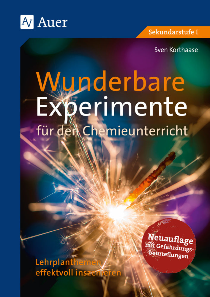 Wunderbare Experimente für den Chemieunterricht (Sven Korthaase)