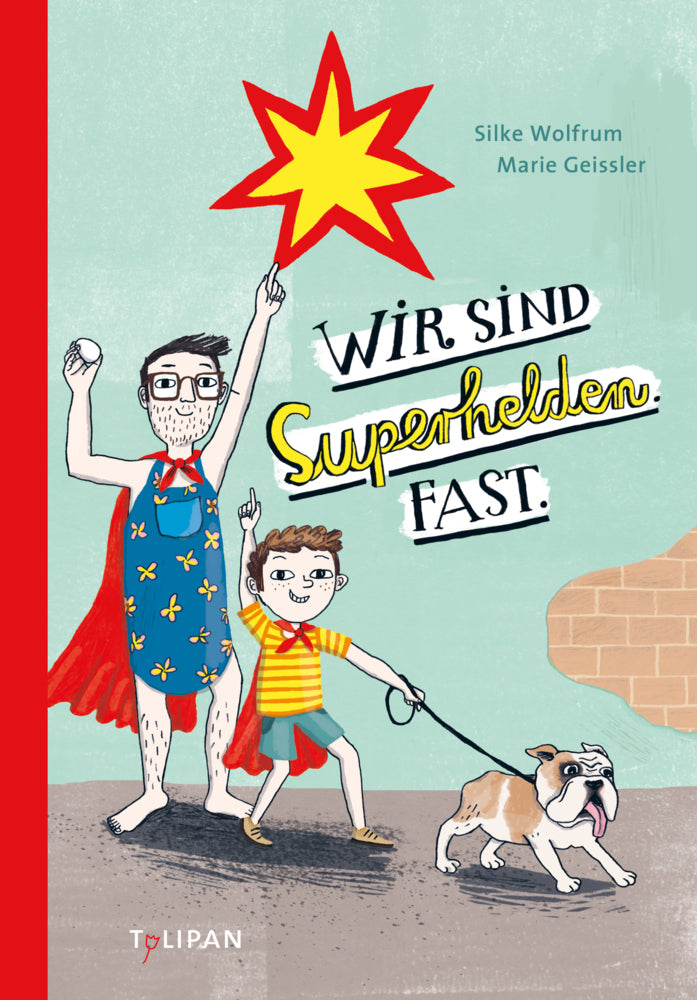 Wir sind Superhelden. Fast. (Silke Wolfrum)