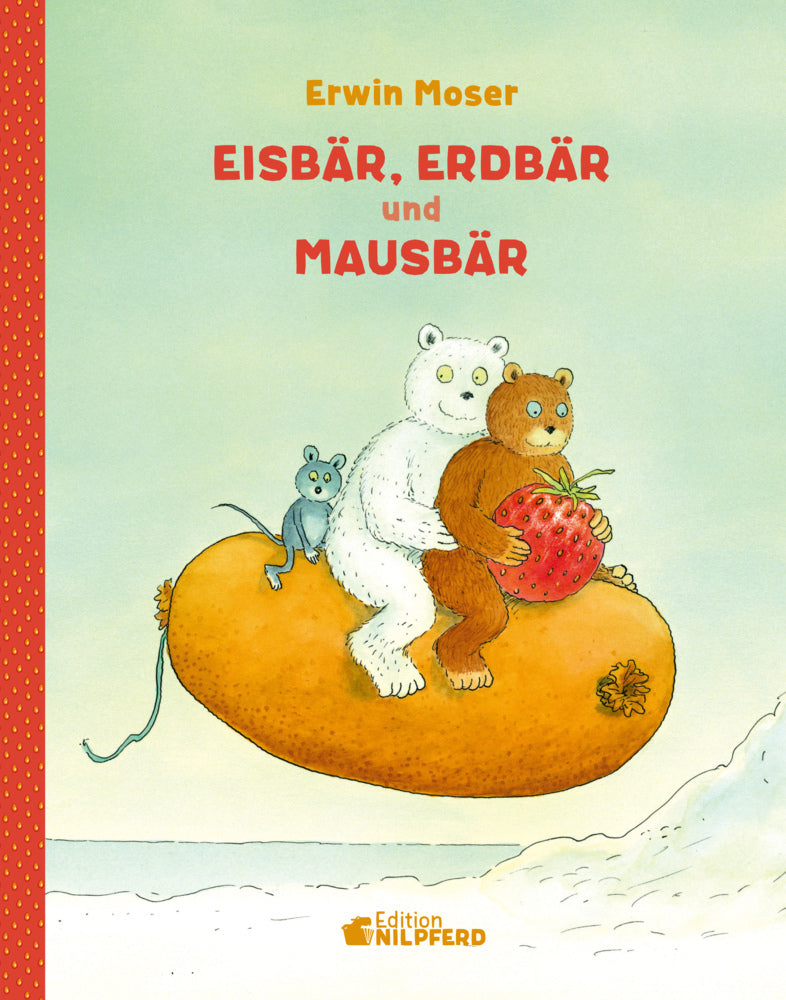 Eisbär, Erdbär und Mausbär (Erwin Moser)